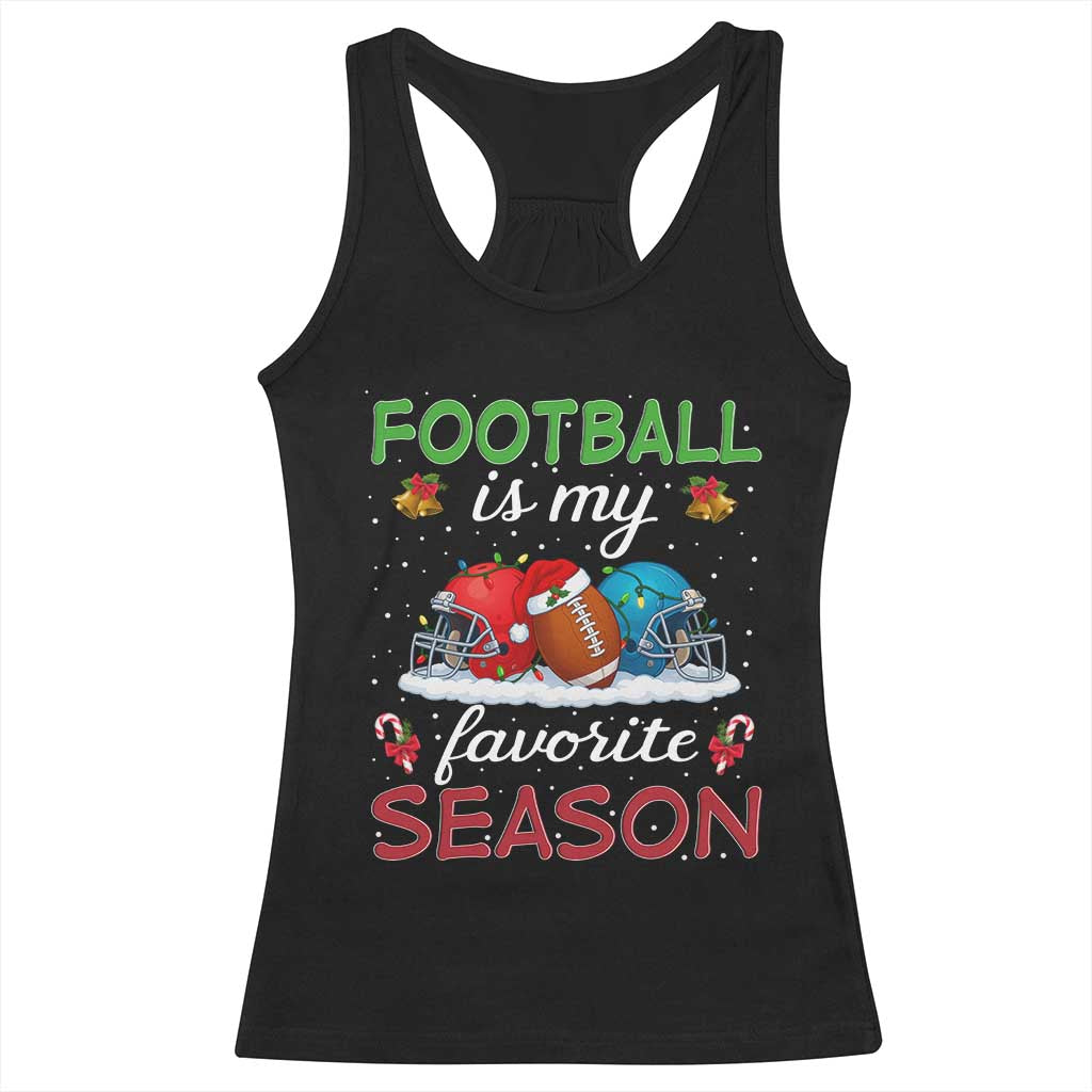 Football Is My Favorite Season Racerback Tank Top Christmas Holiday Sports Gift TS12 Black Print Your Wear
