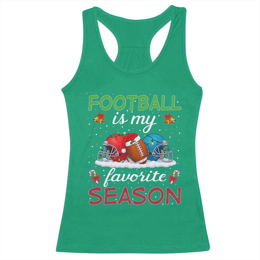 Football Is My Favorite Season Racerback Tank Top Christmas Holiday Sports Gift TS12 Irish Green Print Your Wear