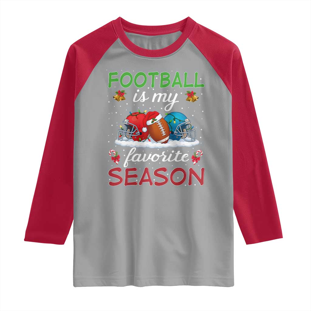 Football Is My Favorite Season Raglan Shirt Christmas Holiday Sports Gift TS12 Sport Gray Red Print Your Wear