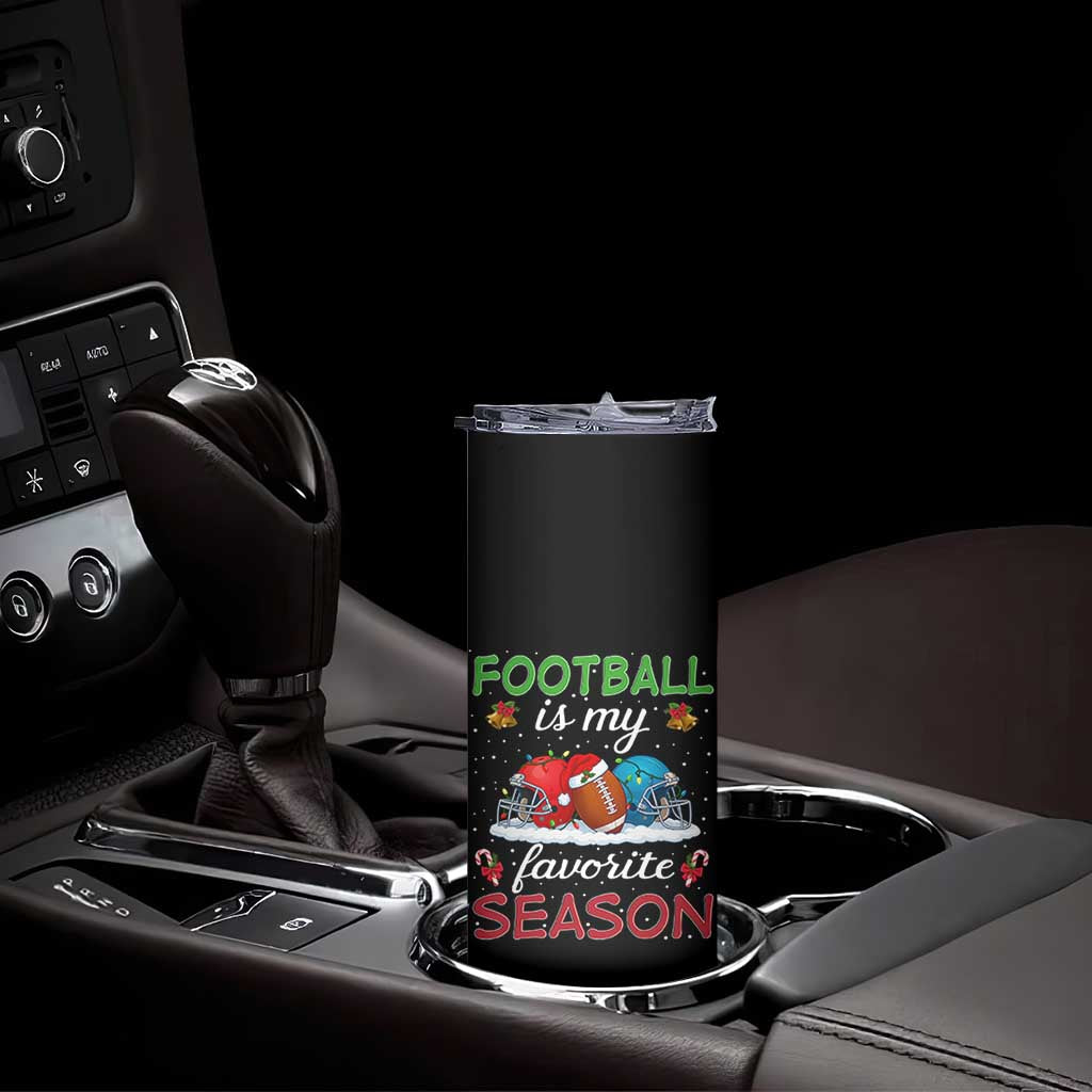 Football Is My Favorite Season Skinny Tumbler Christmas Holiday Sports Gift TS12 Print Your Wear