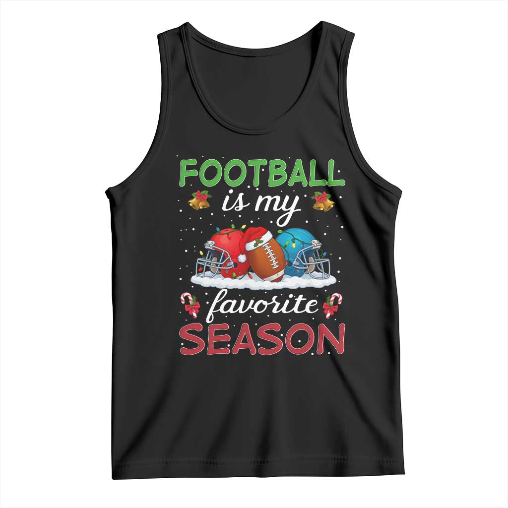 Football Is My Favorite Season Tank Top Christmas Holiday Sports Gift TS12 Black Print Your Wear