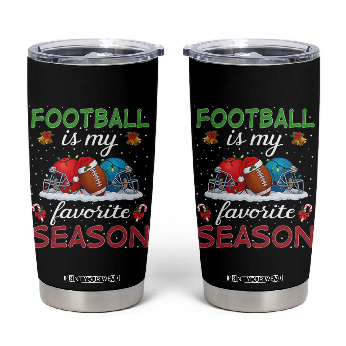 Football Is My Favorite Season Tumbler Cup Christmas Holiday Sports Gift TS12 Black Print Your Wear