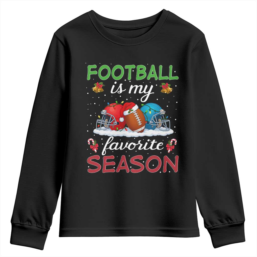 Football Is My Favorite Season Youth Sweatshirt Christmas Holiday Sports Gift TS12 Black Print Your Wear