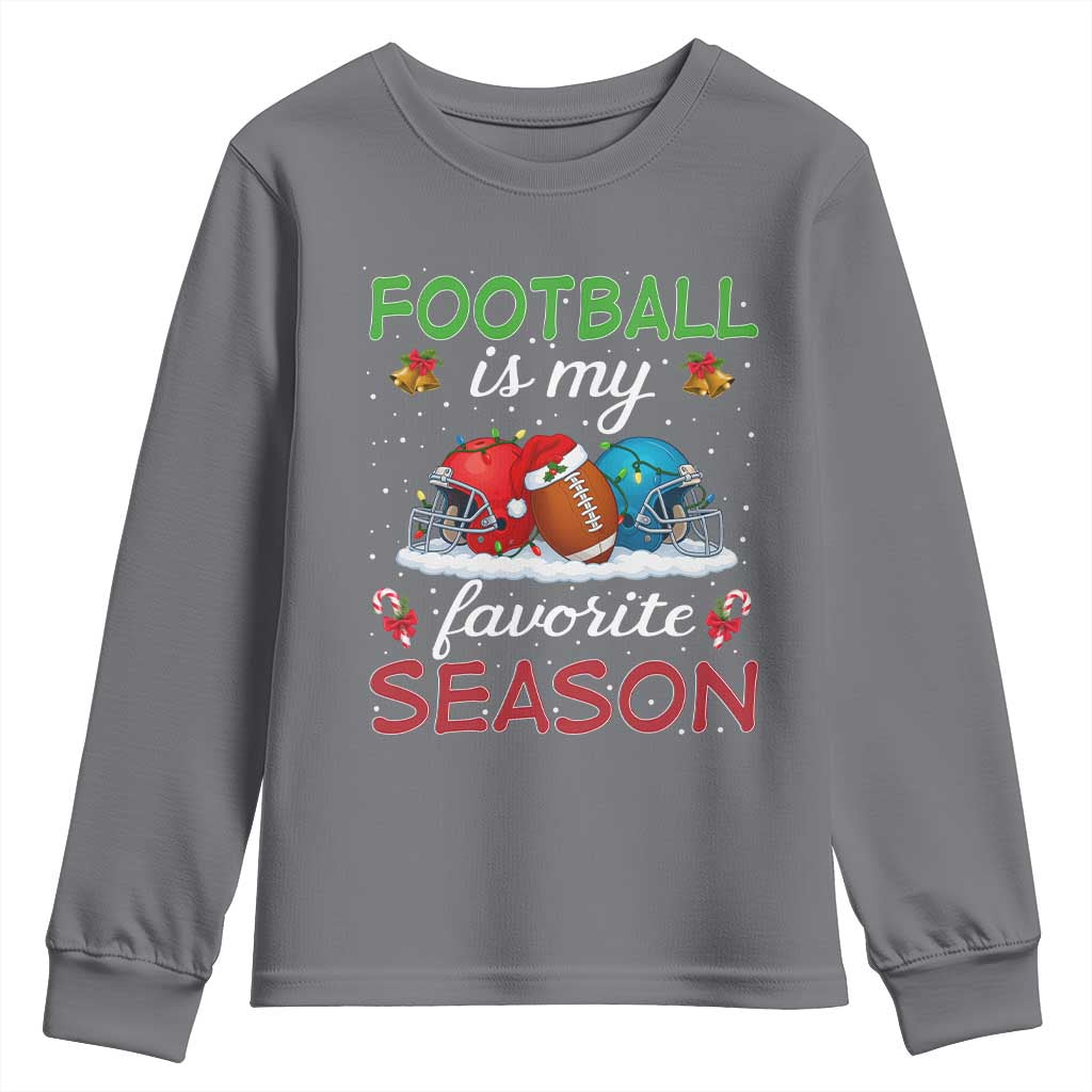 Football Is My Favorite Season Youth Sweatshirt Christmas Holiday Sports Gift TS12 Charcoal Print Your Wear