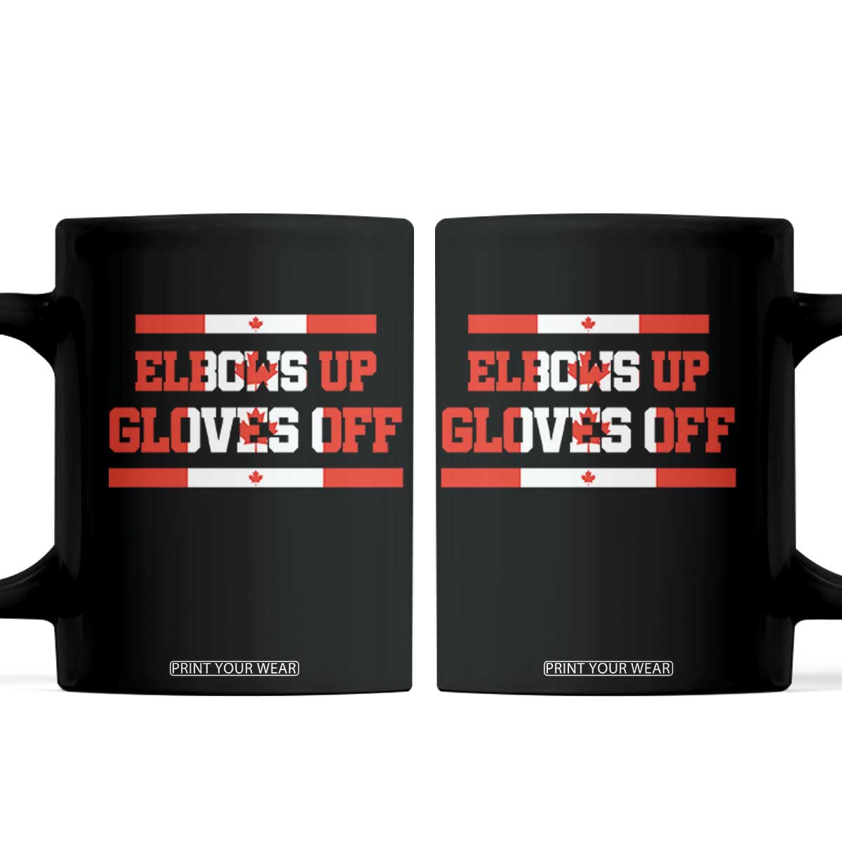 Elbows Up Gloves Off Coffee Mug Canadian Ice Hockey Lover Gift TS12 Black Print Your Wear