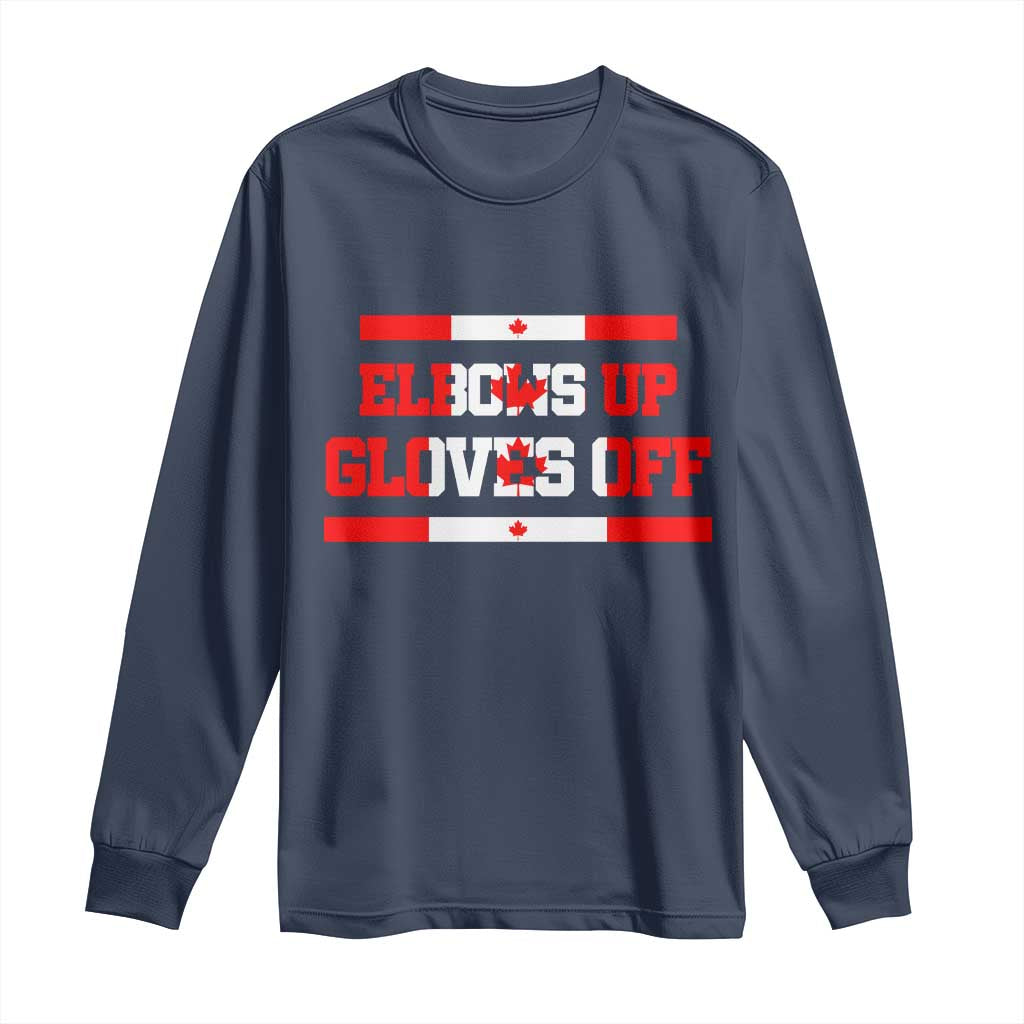 Elbows Up Gloves Off Long Sleeve Shirt Canadian Ice Hockey Lover Gift TS12 Navy Print Your Wear