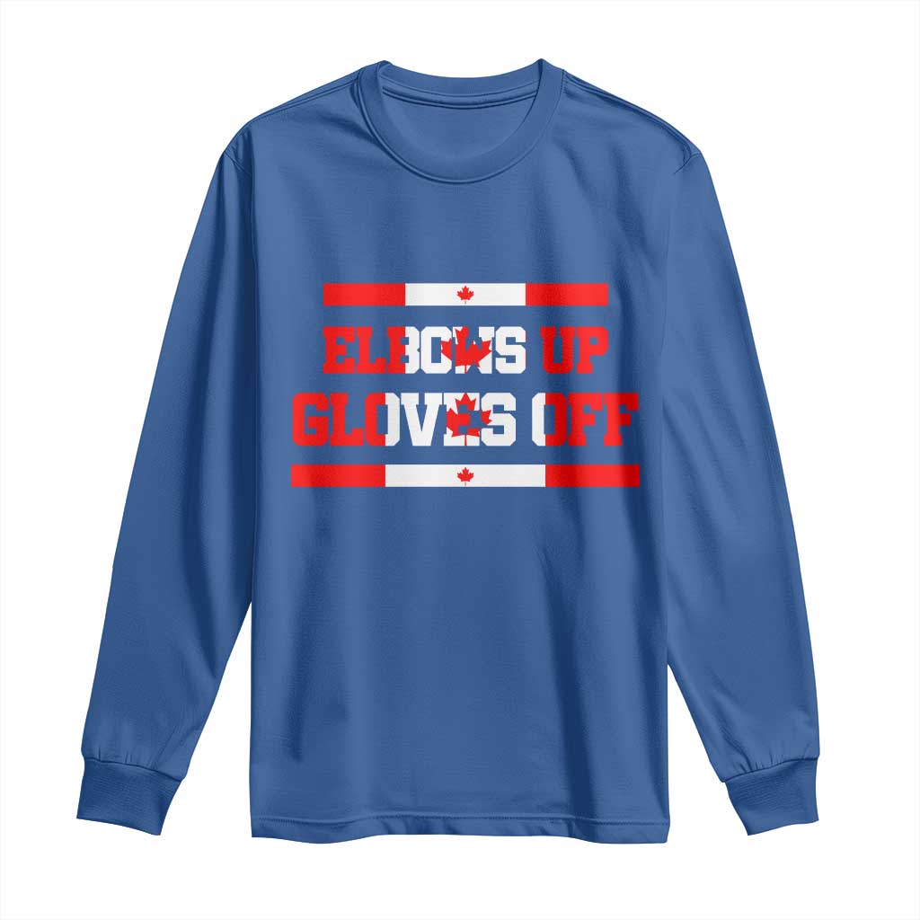 Elbows Up Gloves Off Long Sleeve Shirt Canadian Ice Hockey Lover Gift TS12 Royal Blue Print Your Wear