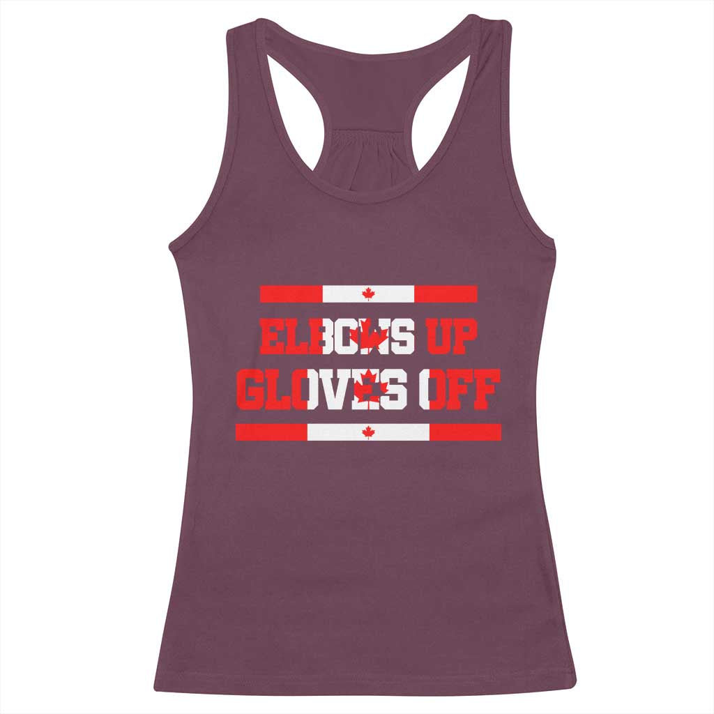 Elbows Up Gloves Off Racerback Tank Top Canadian Ice Hockey Lover Gift TS12 Maroon Print Your Wear