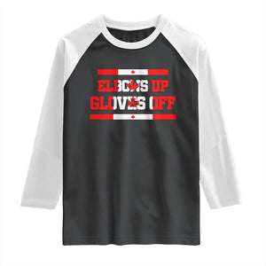 Elbows Up Gloves Off Raglan Shirt Canadian Ice Hockey Lover Gift TS12 Black White Print Your Wear