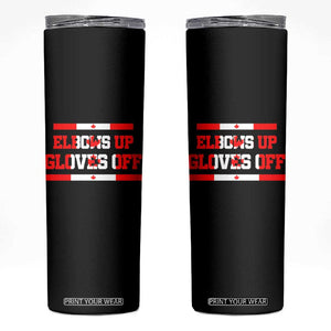 Elbows Up Gloves Off Skinny Tumbler Canadian Ice Hockey Lover Gift TS12 Black Print Your Wear