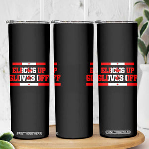 Elbows Up Gloves Off Skinny Tumbler Canadian Ice Hockey Lover Gift TS12 Print Your Wear