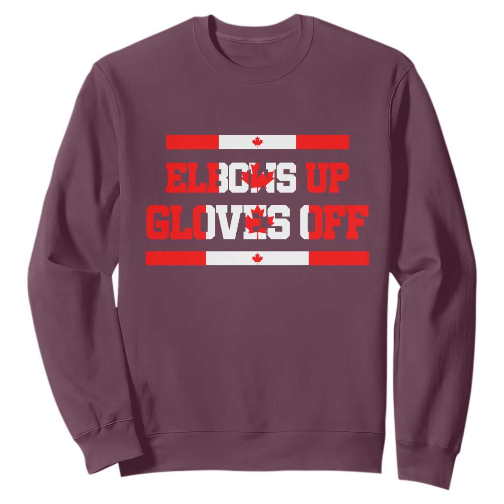 Elbows Up Gloves Off Sweatshirt Canadian Ice Hockey Lover Gift TS12 Maroon Print Your Wear