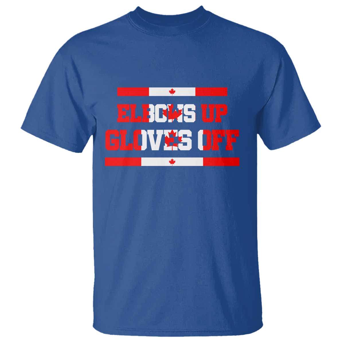 Elbows Up Gloves Off T Shirt Canadian Ice Hockey Lover Gift TS12 Royal Blue Print Your Wear