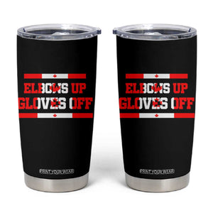 Elbows Up Gloves Off Tumbler Cup Canadian Ice Hockey Lover Gift TS12 Black Print Your Wear