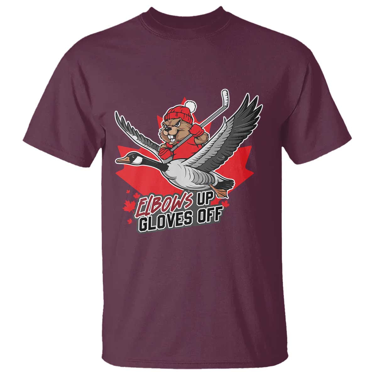 Elbows Up Gloves Off T Shirt Canadian Ice Hockey Beaver Gift TS12 Maroon Print Your Wear