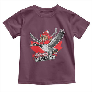 Elbows Up Gloves Off Toddler T Shirt Canadian Ice Hockey Beaver Gift TS12 Maroon Print Your Wear