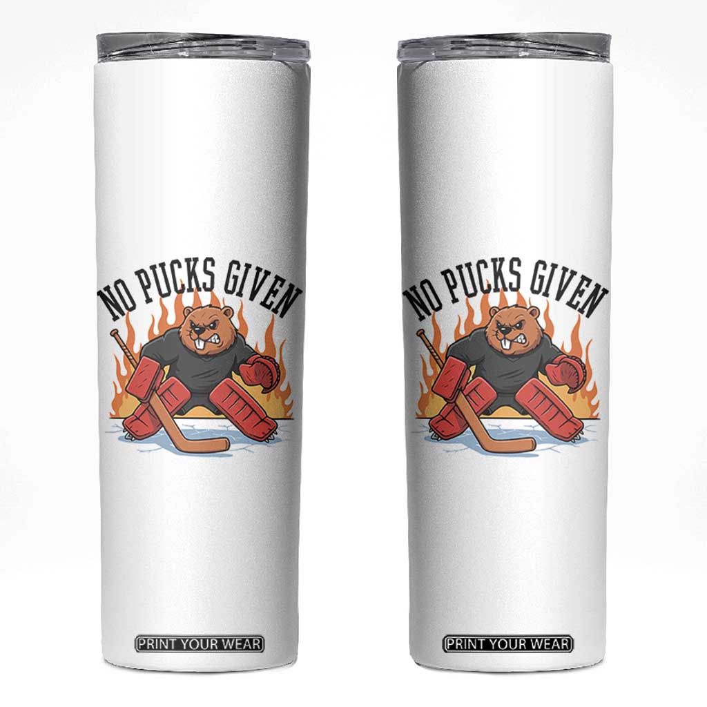 Funny Beaver Ice Hockey Goalie Gift Skinny Tumbler No Pucks Given TS12 White Print Your Wear