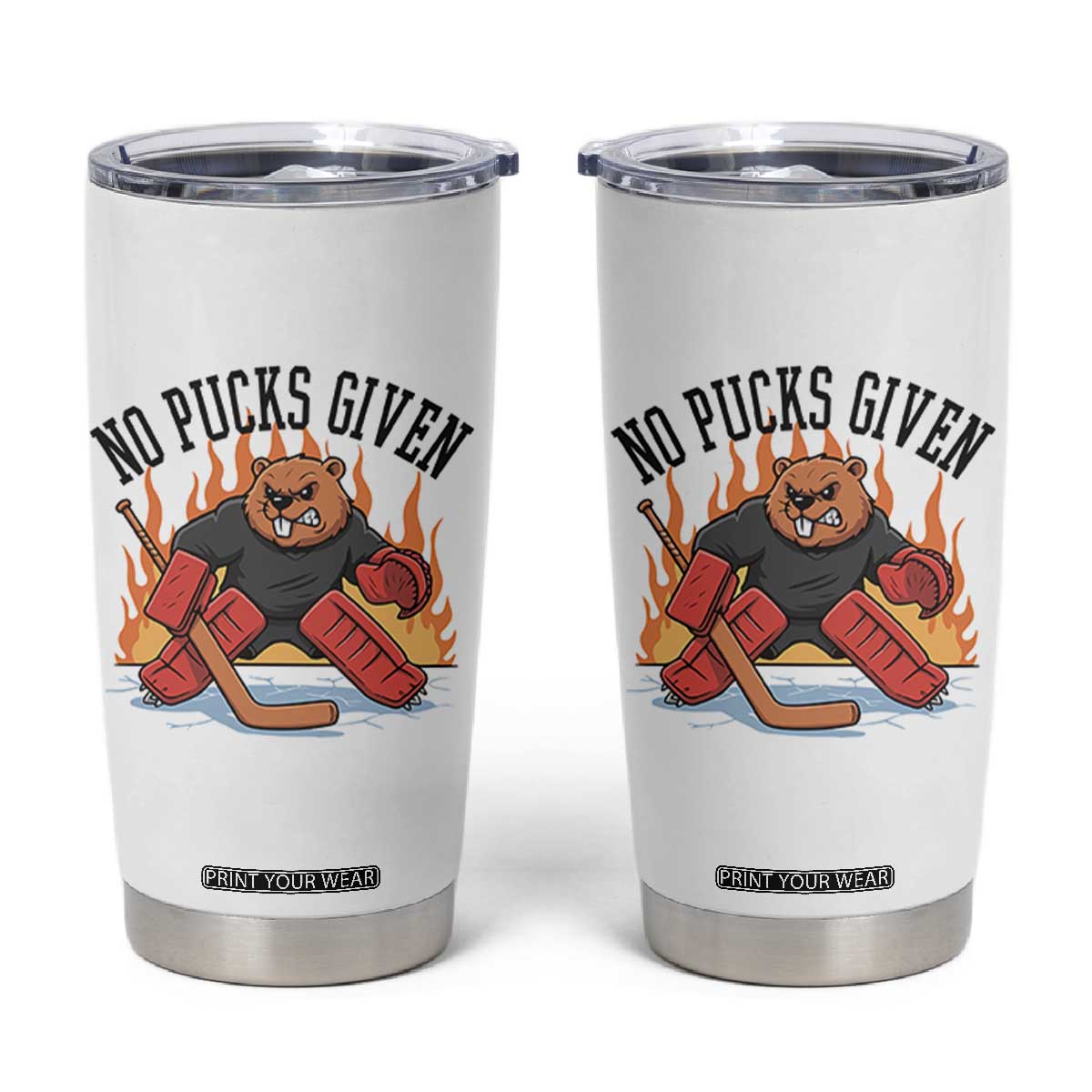 Funny Beaver Ice Hockey Goalie Gift Tumbler Cup No Pucks Given TS12 White Print Your Wear