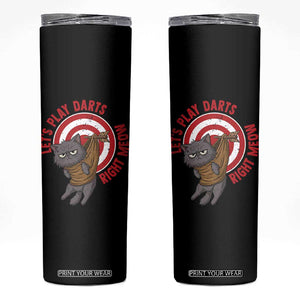 Funny Cat Darts Lover Skinny Tumbler Lets Play Darts Right Meow TS12 Black Print Your Wear