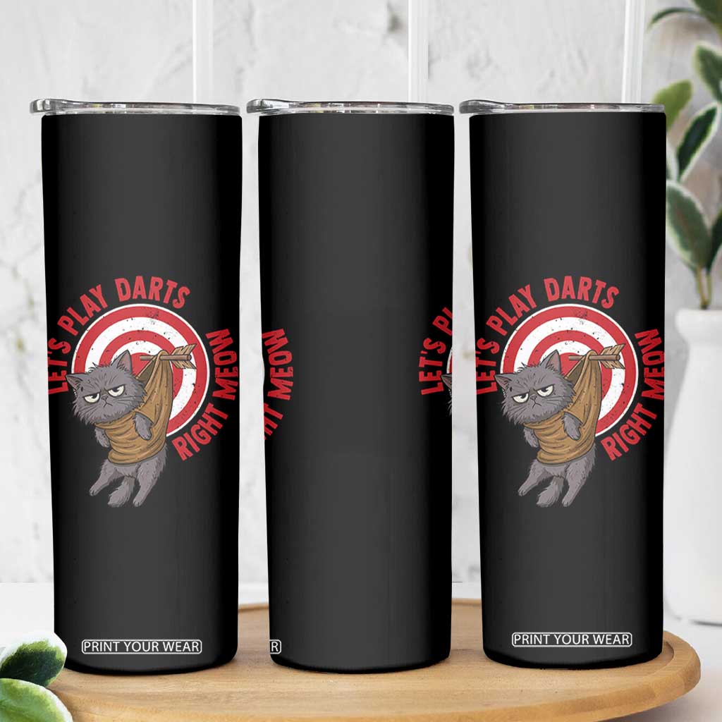 Funny Cat Darts Lover Skinny Tumbler Lets Play Darts Right Meow TS12 Print Your Wear