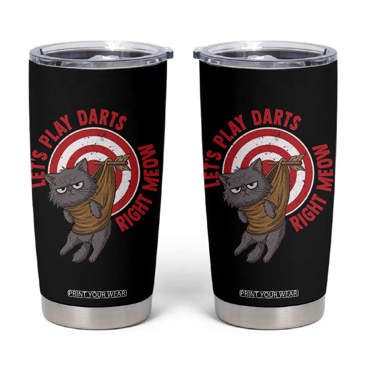 Funny Cat Darts Lover Tumbler Cup Lets Play Darts Right Meow TS12 Black Print Your Wear