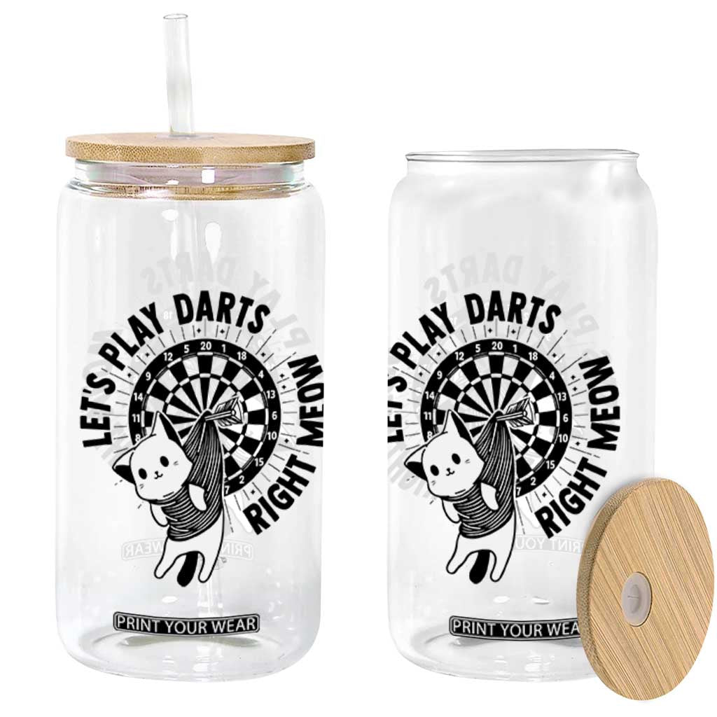 Lets Play Darts Right Meow Glass Can Cute Cat Dart Player Pub Game Gift TS12 Print Your Wear