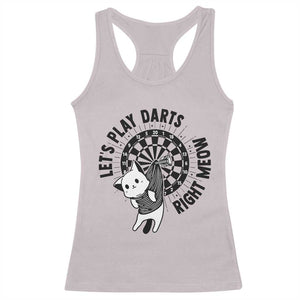 Lets Play Darts Right Meow Racerback Tank Top Cute Cat Dart Player Pub Game Gift TS12 Ice Gray Print Your Wear