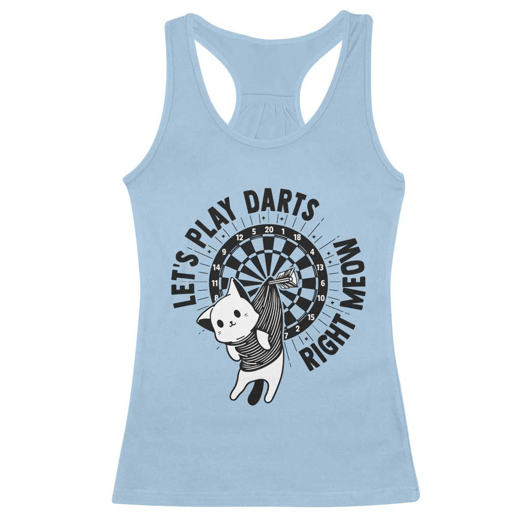 Lets Play Darts Right Meow Racerback Tank Top Cute Cat Dart Player Pub Game Gift TS12 Light Blue Print Your Wear
