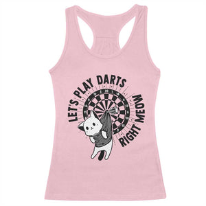 Lets Play Darts Right Meow Racerback Tank Top Cute Cat Dart Player Pub Game Gift TS12 Light Pink Print Your Wear