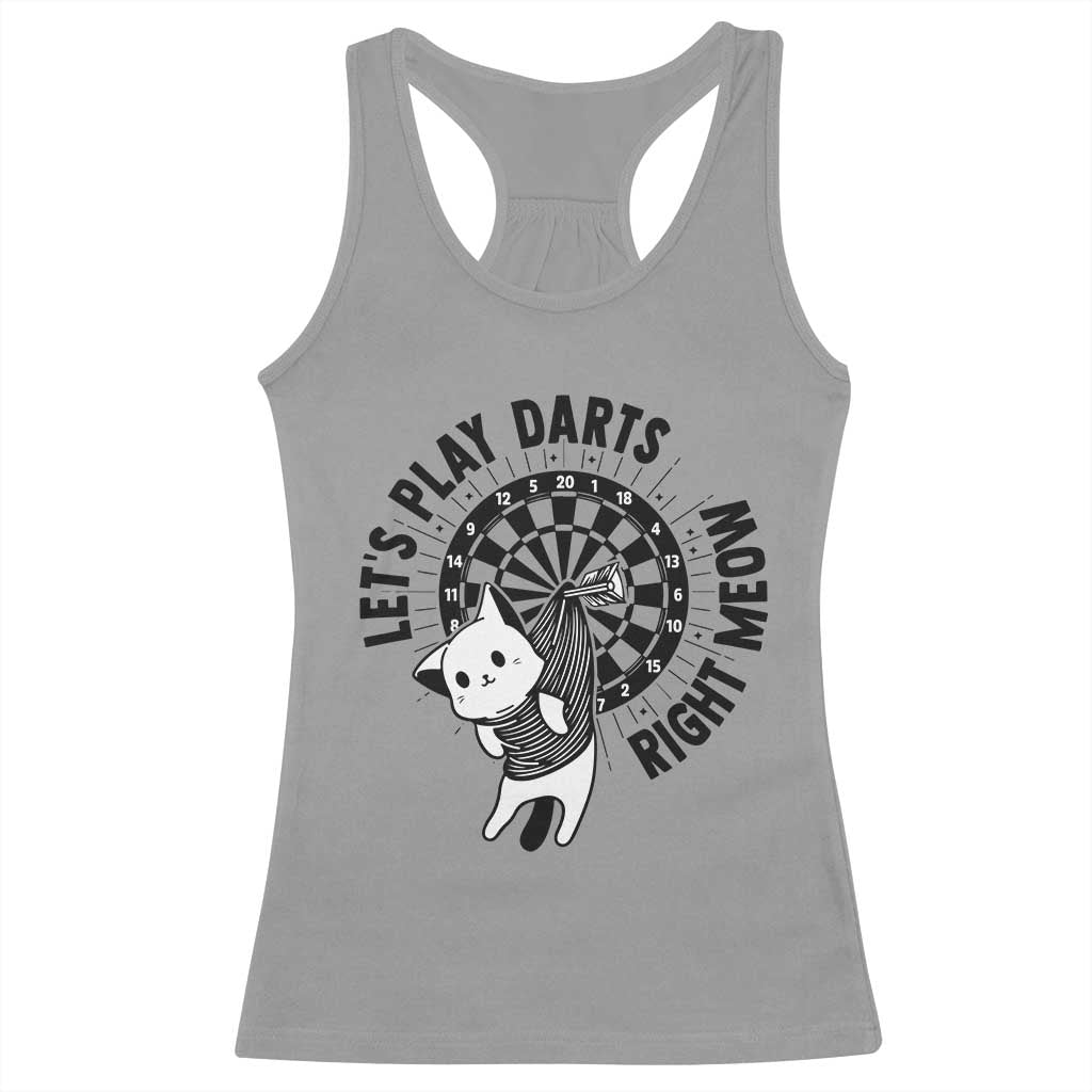 Lets Play Darts Right Meow Racerback Tank Top Cute Cat Dart Player Pub Game Gift TS12 Sport Gray Print Your Wear