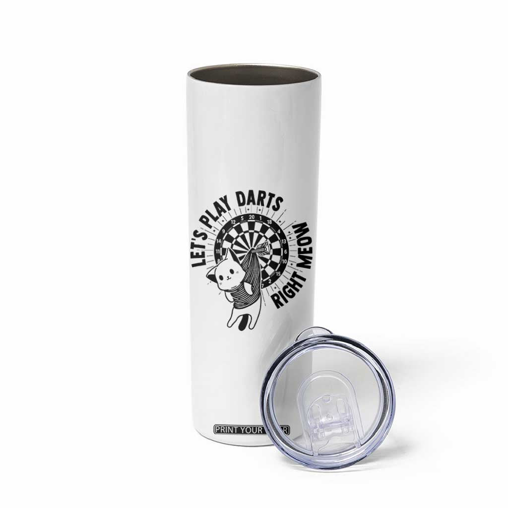 Lets Play Darts Right Meow Skinny Tumbler Cute Cat Dart Player Pub Game Gift TS12 Print Your Wear