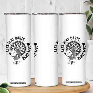 Lets Play Darts Right Meow Skinny Tumbler Cute Cat Dart Player Pub Game Gift TS12 Print Your Wear