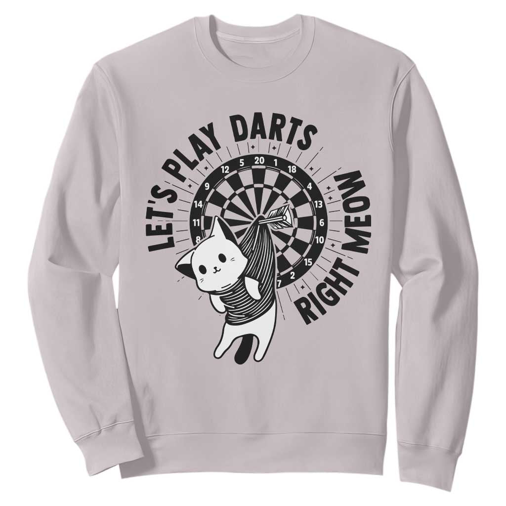 Lets Play Darts Right Meow Sweatshirt Cute Cat Dart Player Pub Game Gift TS12 Ice Gray Print Your Wear