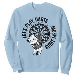 Lets Play Darts Right Meow Sweatshirt Cute Cat Dart Player Pub Game Gift TS12 Light Blue Print Your Wear