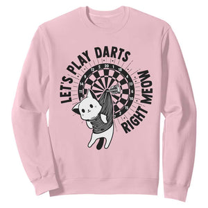 Lets Play Darts Right Meow Sweatshirt Cute Cat Dart Player Pub Game Gift TS12 Light Pink Print Your Wear