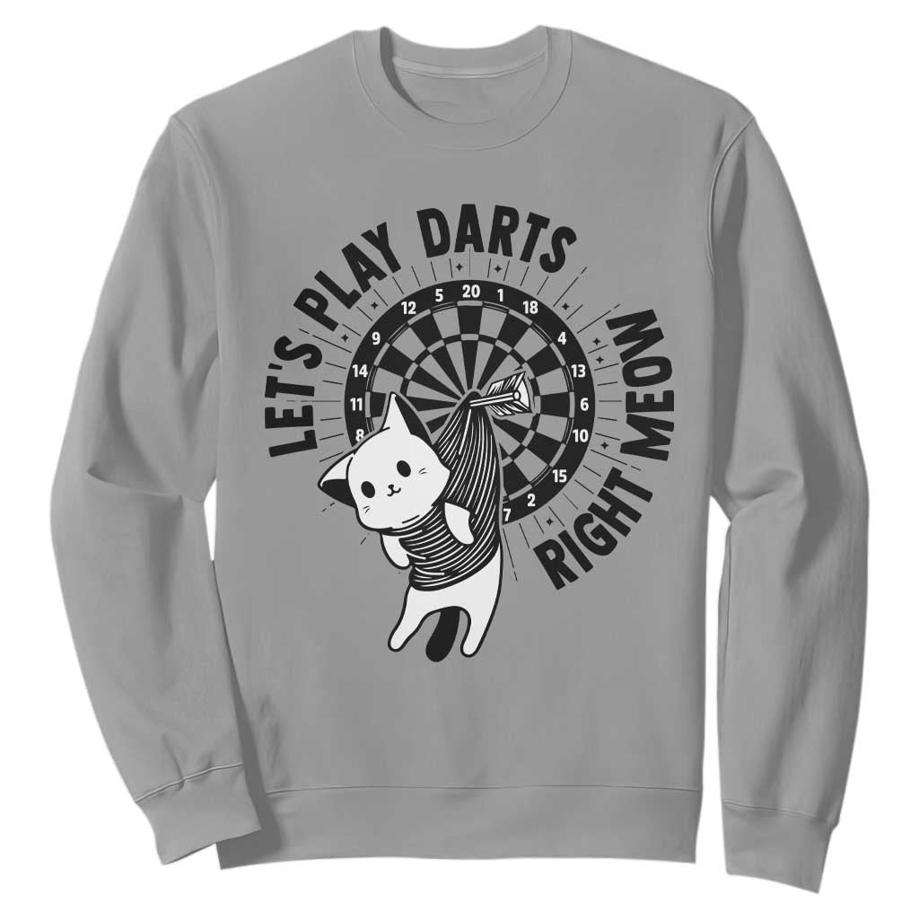 Lets Play Darts Right Meow Sweatshirt Cute Cat Dart Player Pub Game Gift TS12 Sport Gray Print Your Wear