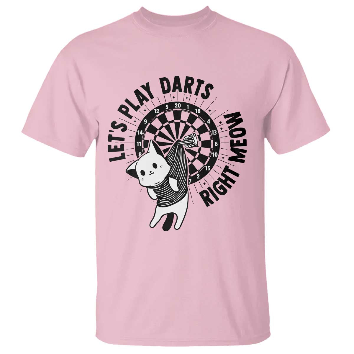 Lets Play Darts Right Meow T Shirt Cute Cat Dart Player Pub Game Gift TS12 Light Pink Print Your Wear