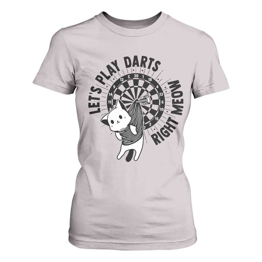 Lets Play Darts Right Meow T Shirt For Women Cute Cat Dart Player Pub Game Gift TS12 Ice Gray Print Your Wear