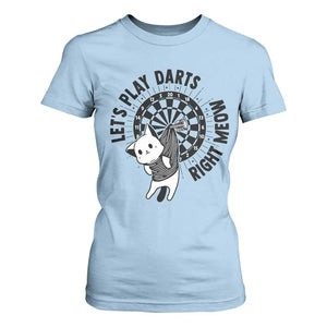 Lets Play Darts Right Meow T Shirt For Women Cute Cat Dart Player Pub Game Gift TS12 Light Blue Print Your Wear