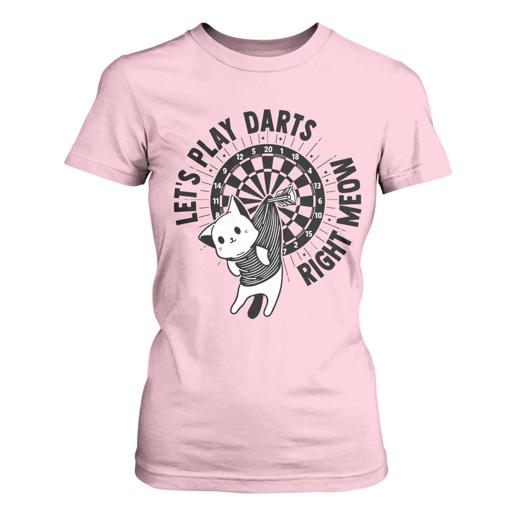 Lets Play Darts Right Meow T Shirt For Women Cute Cat Dart Player Pub Game Gift TS12 Light Pink Print Your Wear