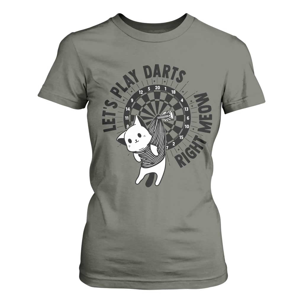 Lets Play Darts Right Meow T Shirt For Women Cute Cat Dart Player Pub Game Gift TS12 Military Green Print Your Wear