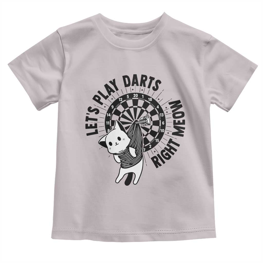 Lets Play Darts Right Meow Toddler T Shirt Cute Cat Dart Player Pub Game Gift TS12 Ice Gray Print Your Wear