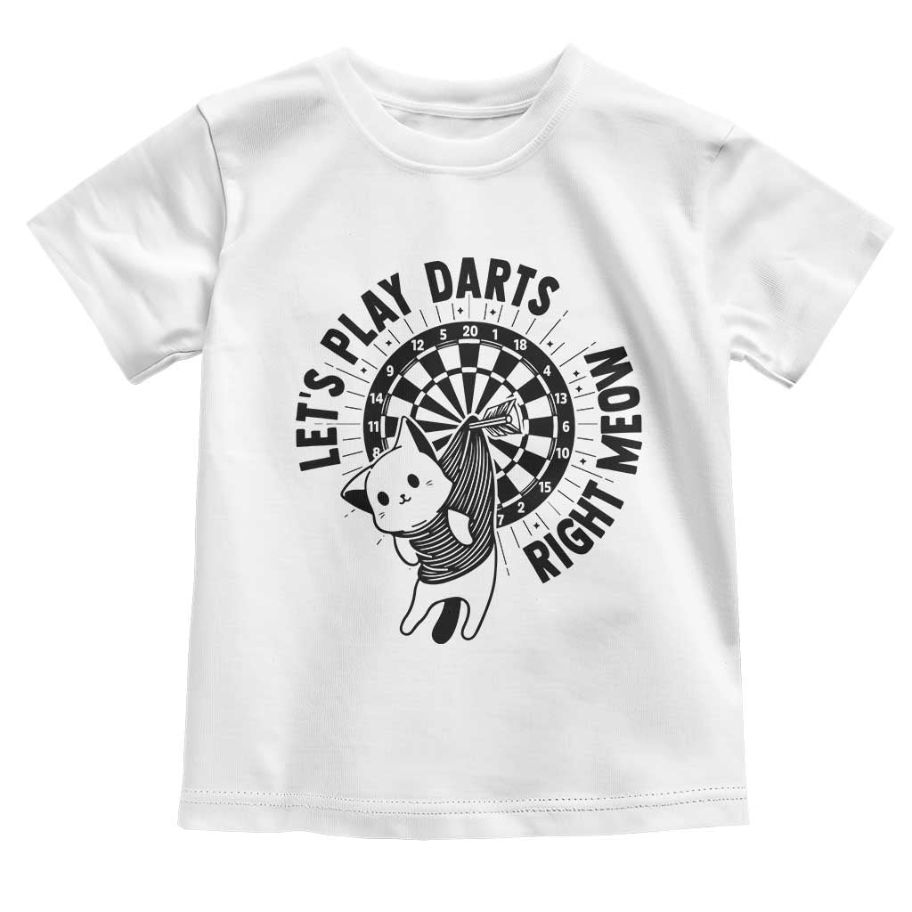Lets Play Darts Right Meow Toddler T Shirt Cute Cat Dart Player Pub Game Gift TS12 White Print Your Wear