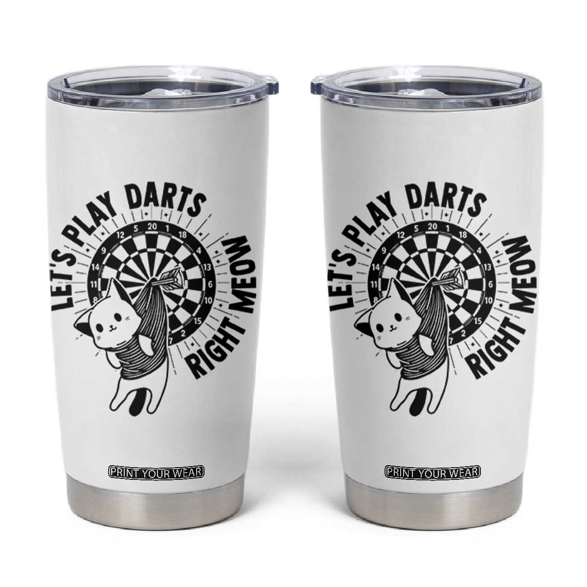 Lets Play Darts Right Meow Tumbler Cup Cute Cat Dart Player Pub Game Gift TS12 White Print Your Wear