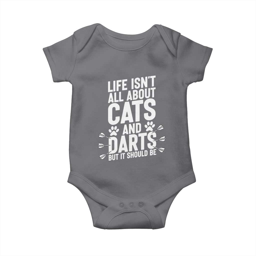 Life Is Not All Cats And Darts But It Should Be Baby Onesie Cat Lover Dartist Gift TS12 Charcoal Print Your Wear