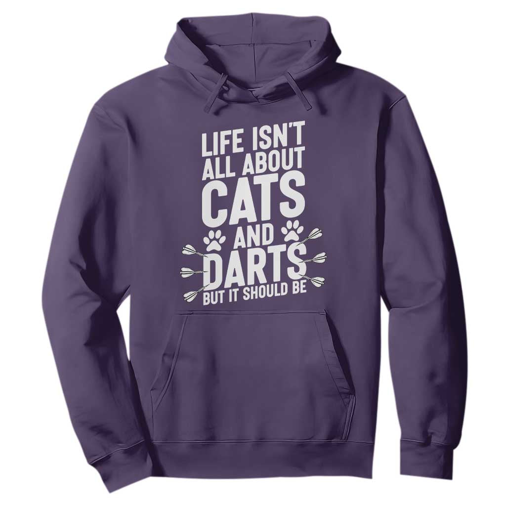 Life Is Not All Cats And Darts But It Should Be Hoodie Cat Lover Dartist Gift TS12 Purple Print Your Wear