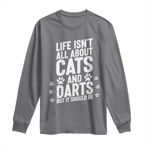 Life Is Not All Cats And Darts But It Should Be Long Sleeve Shirt Cat Lover Dartist Gift TS12 Charcoal Print Your Wear