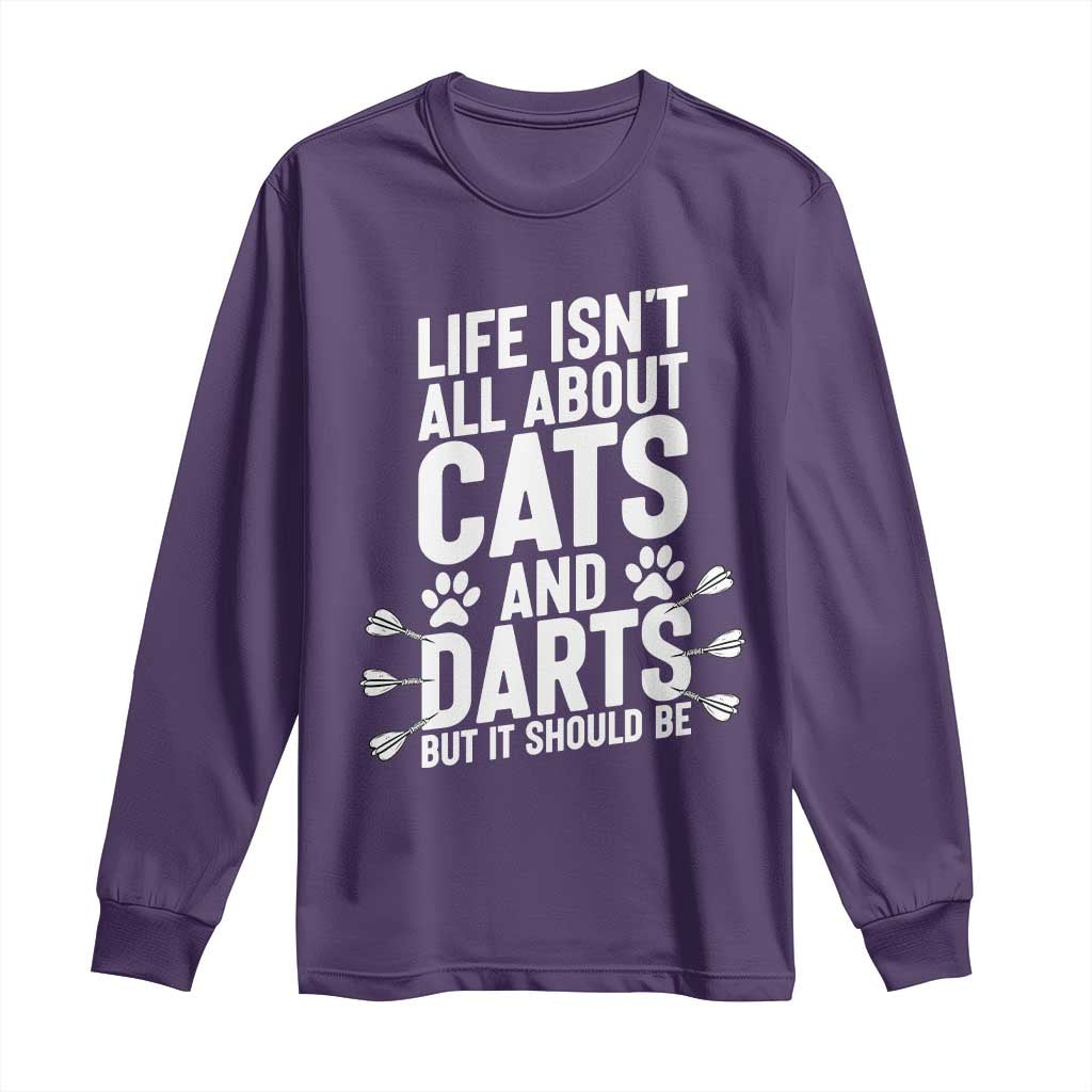 Life Is Not All Cats And Darts But It Should Be Long Sleeve Shirt Cat Lover Dartist Gift TS12 Purple Print Your Wear