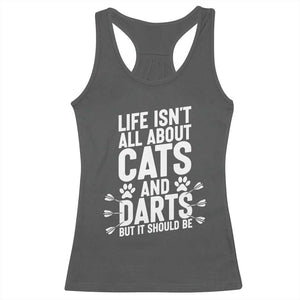 Life Is Not All Cats And Darts But It Should Be Racerback Tank Top Cat Lover Dartist Gift TS12 Dark Heather Print Your Wear