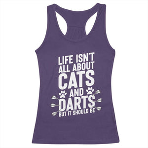 Life Is Not All Cats And Darts But It Should Be Racerback Tank Top Cat Lover Dartist Gift TS12 Purple Print Your Wear